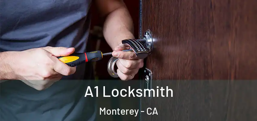  A1 Locksmith Monterey - CA