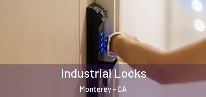  Industrial Locks Monterey - CA