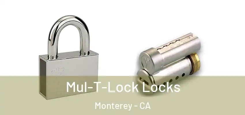  Mul-T-Lock Locks Monterey - CA